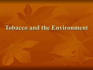 Tobacco and the Environment 