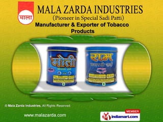 Manufacturer & Exporter of Tobacco
             Products
 
