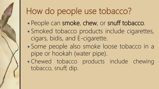 Tobacco smoking