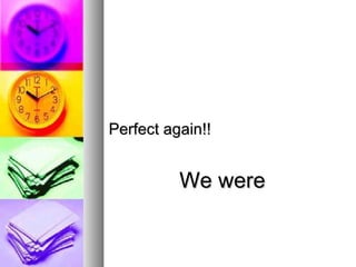 Perfect again!! We were 