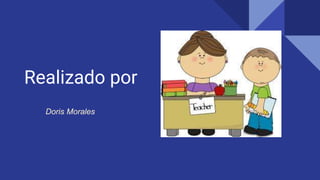 Doris Morales
Realizado por