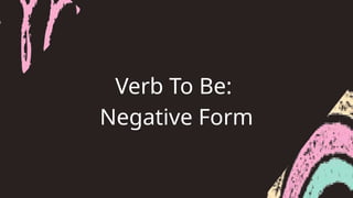 verb to be and not be grammatically correct | PPTX