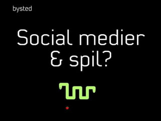 Mobil kommunikation - Social medier & spil?