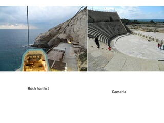 Rosh hanikrá
Caesaria