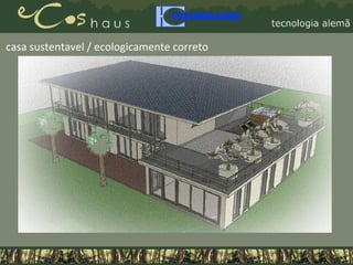 casa sustentavel  / ecologicamente correto 