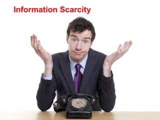 Information Scarcity
 