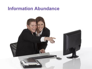 Information Abundance
 