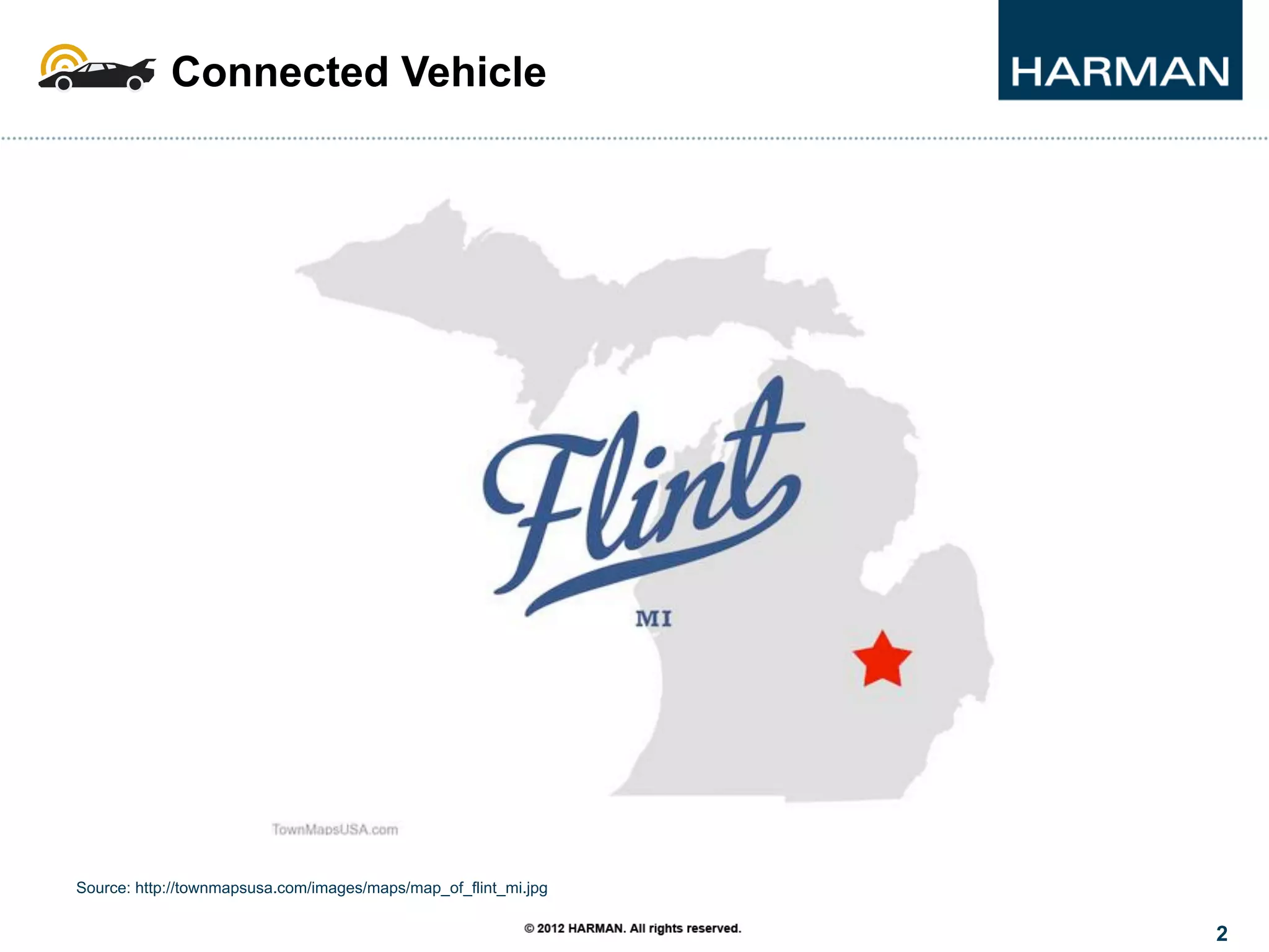 2
Source: http://townmapsusa.com/images/maps/map_of_flint_mi.jpg
Connected Vehicle