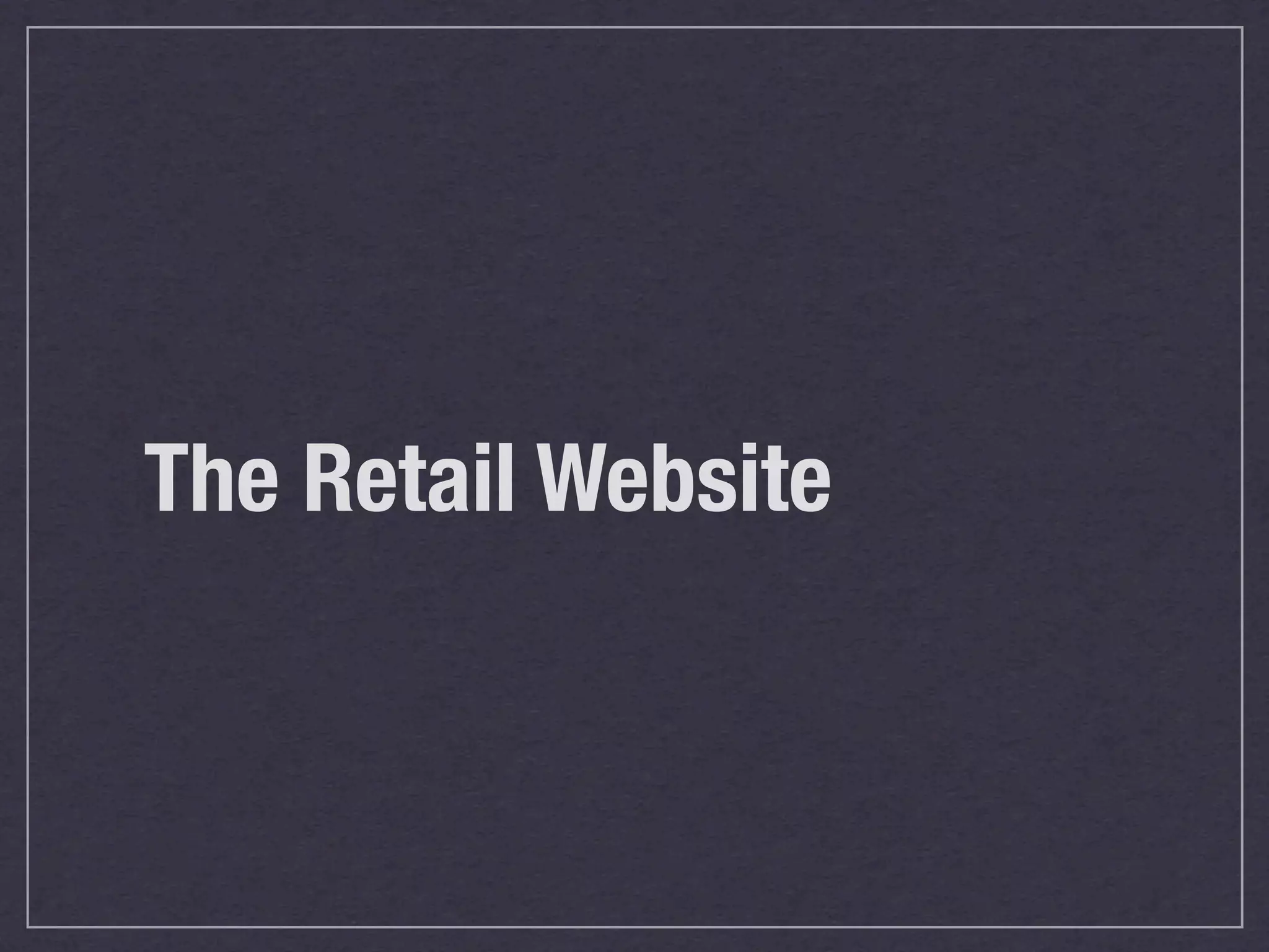 The Retail Website
 