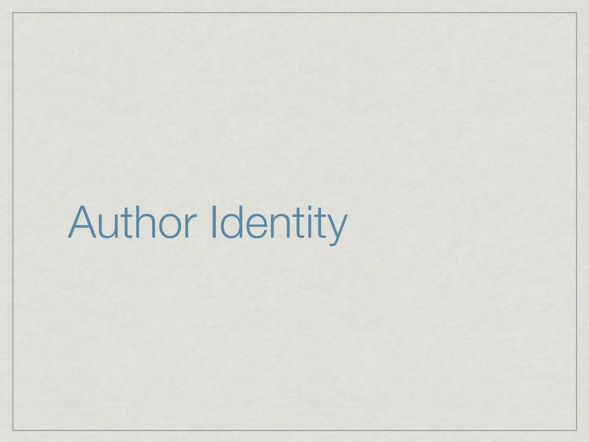 Author Identity
 