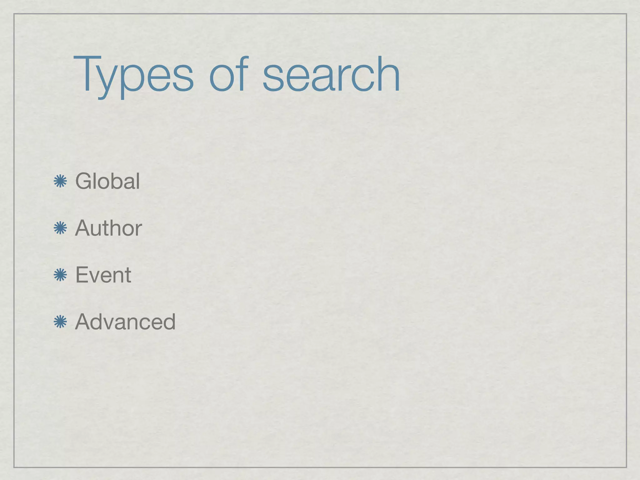 Types of search

Global

Author

Event

Advanced
 