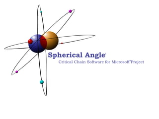 Spherical Angle Critical Chain Software for Microsoft Project   