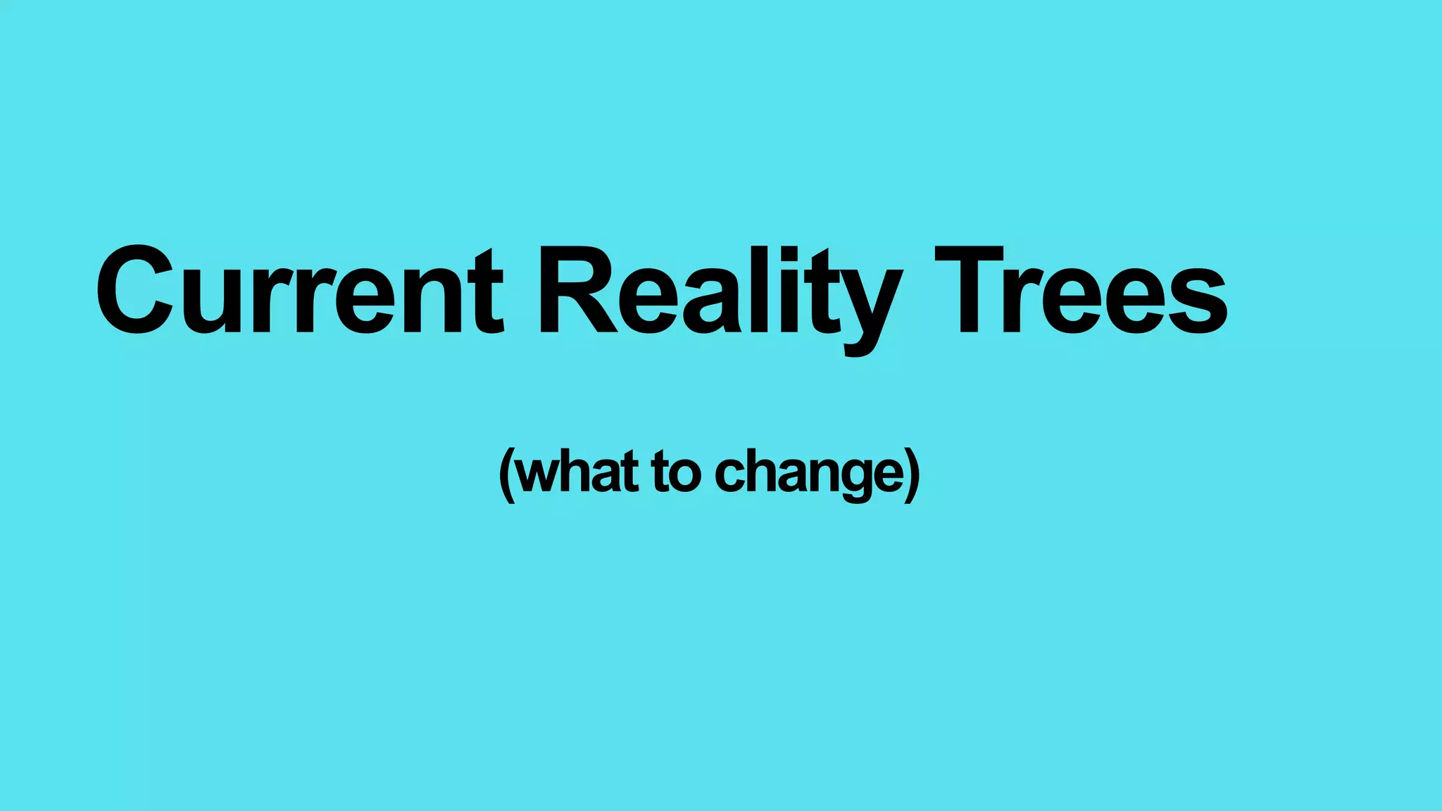 Solving Problems with Theory of Constraints Current Reality Trees ...