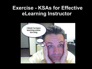 Exercise - KSAs for Effective eLearning Instructor  