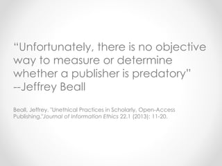 Identifying predatory academic journals and conferences