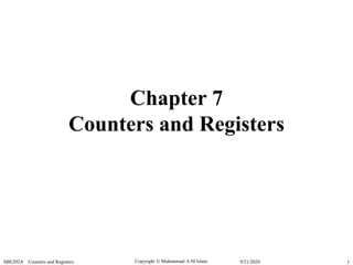 Copyright  Muhammad A M Islam.SBE202A Counters and Registers 19/21/2020
Chapter 7
Counters and Registers
 