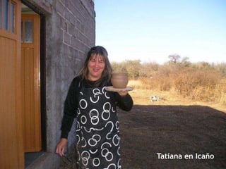 Tatiana en Icaño
 