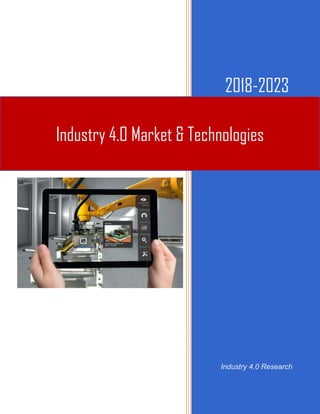 2018-2023
Industry 4.0 Research
Industry 4.0 Market & Technologies
 