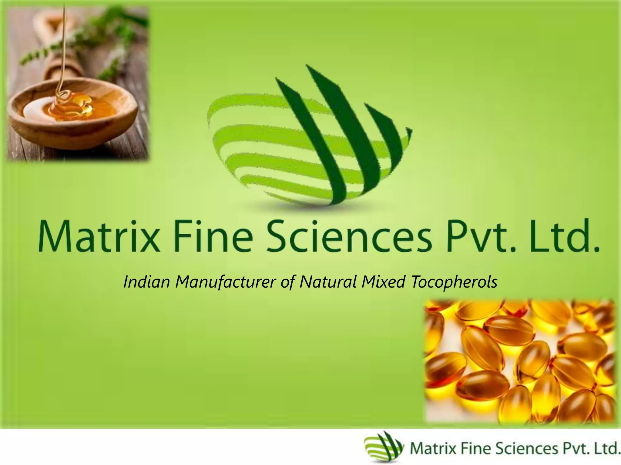 Indian Manufacturer of Natural Mixed Tocopherols
 