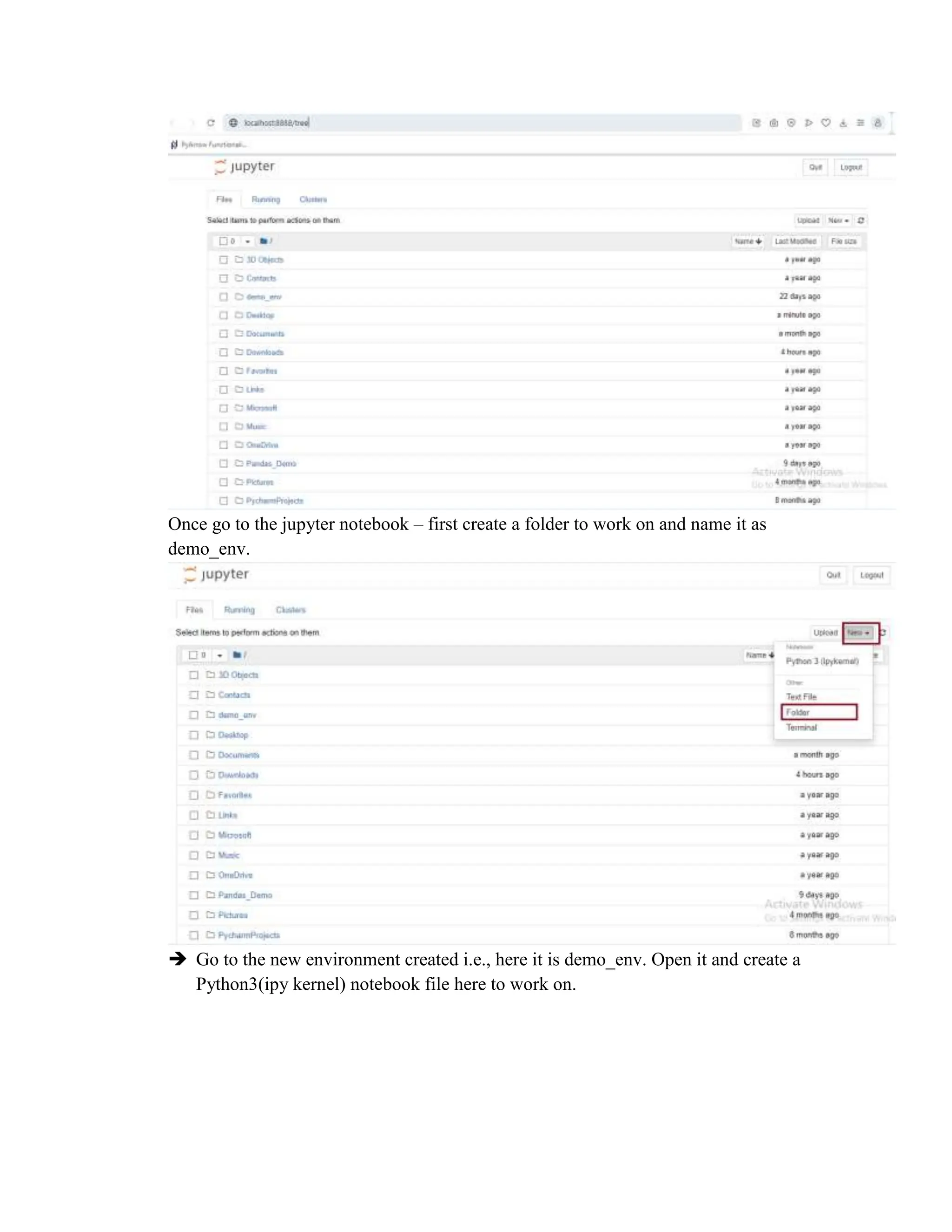Once go to the jupyter notebook – first create a folder to work on and name it as
demo_env.
 Go to the new environment created i.e., here it is demo_env. Open it and create a
Python3(ipy kernel) notebook file here to work on.
 
