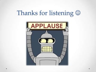 Thanks for listening 
 