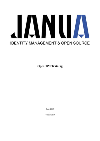 OpenIDM Training
June 2017
Version 1.0
1
 