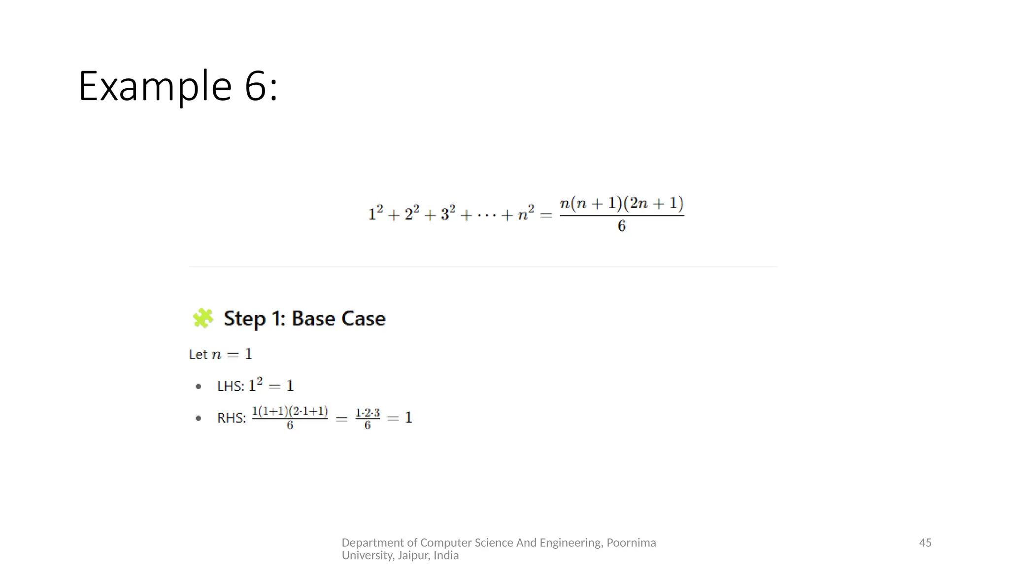 Department of Computer Science And Engineering, Poornima
University, Jaipur, India
45
Example 6:
 