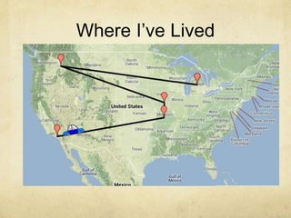 Where I’ve Lived
 