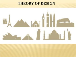 THEORY OF DESIGN
 