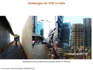 Challenges for TOD in India

Buildings enroute to Elphinstone Railway Station in Mumbai

Photo credit: Lubaina Rangwala, E...