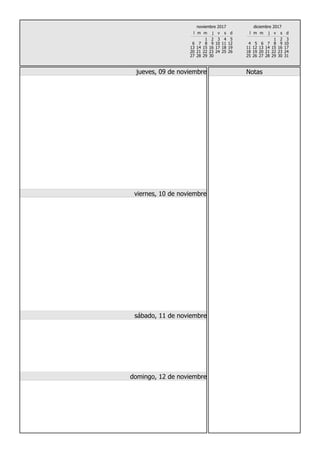 l m m j v s d
1 2 3 4 5
6 7 8 9 10 11 12
13 14 15 16 17 18 19
20 21 22 23 24 25 26
27 28 29 30
noviembre 2017
l m m j v s d
1 2 3
4 5 6 7 8 9 10
11 12 13 14 15 16 17
18 19 20 21 22 23 24
25 26 27 28 29 30 31
diciembre 2017
Notasjueves, 09 de noviembre
viernes, 10 de noviembre
sábado, 11 de noviembre
domingo, 12 de noviembre
 