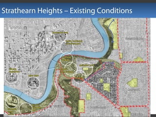 Strathearn Heights – Existing Conditions
 