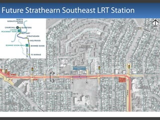 Future Strathearn Southeast LRT Station
 