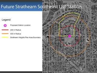 Future Strathearn Southeast LRT Station
 