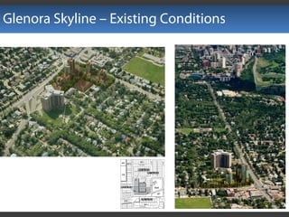 Glenora Skyline – Existing Conditions
 
