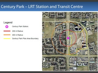 Century Park – LRT Station and Transit Centre
 
