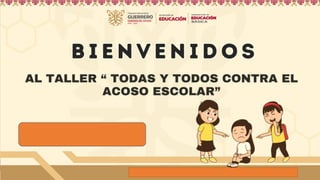 TODAS Y TODOS CONTRA EL ACOSO ESCOLAR salon.pptx