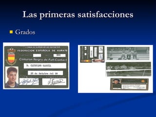 Las primeras satisfacciones Grados 