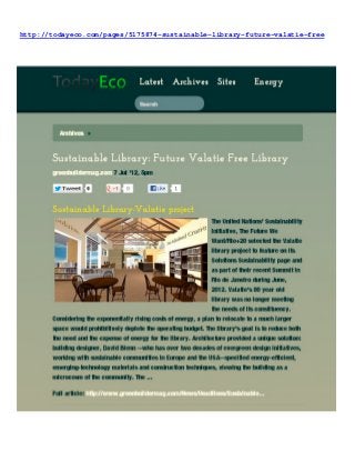 http://todayeco.com/pages/5175874-sustainable-library-future-valatie-free
 