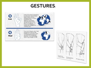 GESTURES:
 