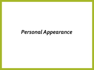 Personal Appearance
 