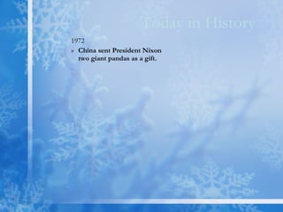Today in History 1972 China sent President Nixon two giant pandas as a gift. 