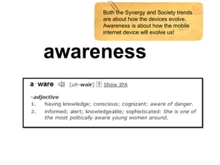 Today: Mobile Internet, Tomorrow: What?