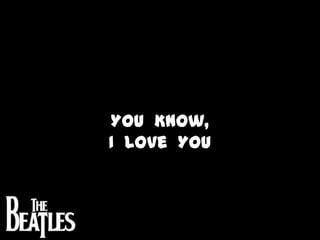 You  Know,I  Love  YOu