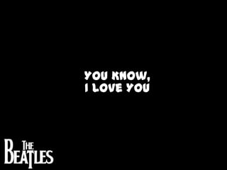 You Know,I Love YOu