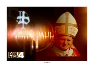 4. POPE X
 