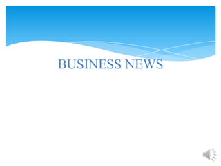 BUSINESS NEWS
 