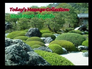 TODAY’S message collection- 22nd
part - enlighs
 