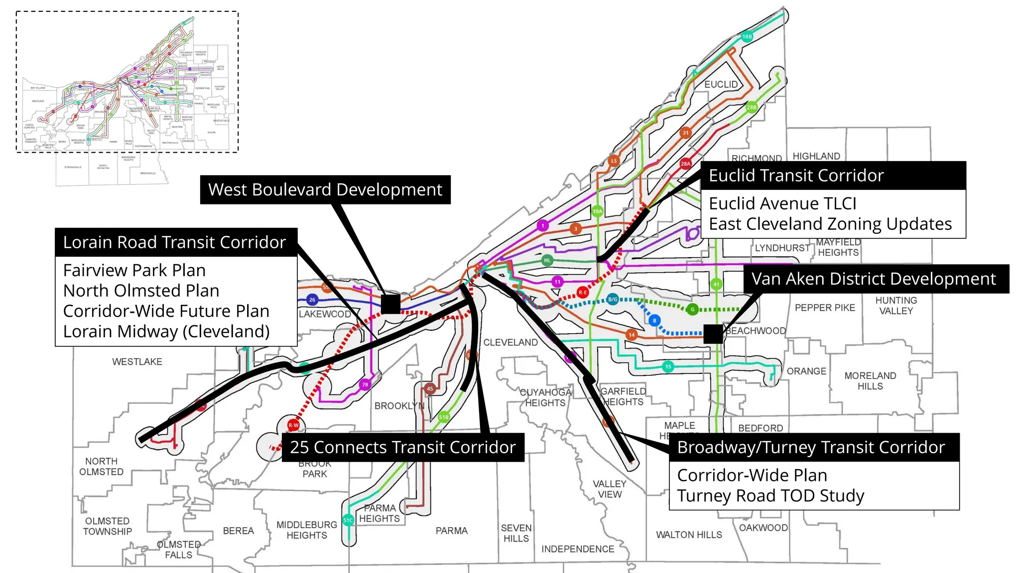 Lorain Road Transit Corridor
Fairview Park Plan
North Olmsted Plan
Corridor-Wide Future Plan
Lorain Midway (Cleveland)
25 Connects Transit Corridor Broadway/Turney Transit Corridor
Corridor-Wide Plan
Turney Road TOD Study
Van Aken District Development
West Boulevard Development
Euclid Transit Corridor
Euclid Avenue TLCI
East Cleveland Zoning Updates
 