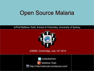 A/Prof Matthew Todd, School of Chemistry, University of Sydney
mattoddchem
http://intermolecular.wordpress.com/
JCBMS, Cambridge, July 14th 2014
Matthew Todd
 